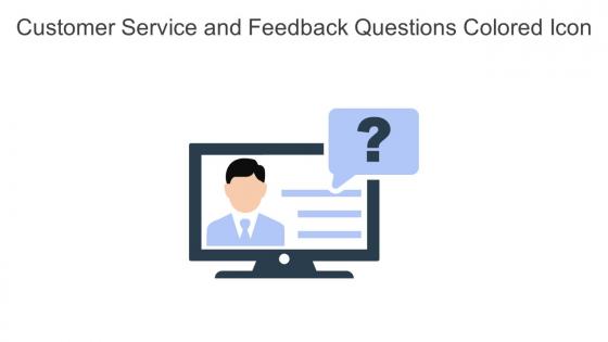 Customer Service And Feedback Questions Colored Icon In Powerpoint Pptx Png And Editable Eps Format