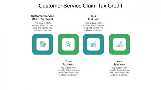 Customer service claim tax credit ppt powerpoint presentation icon themes cpb