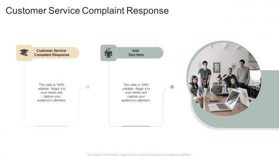 Customer Service Complaint Response In Powerpoint And Google Slides Cpb