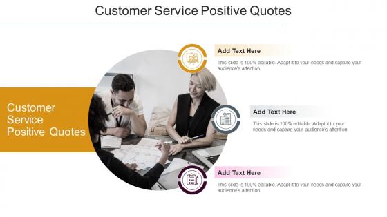 Customer Service Positive Quotes In Powerpoint And Google Slides Cpb