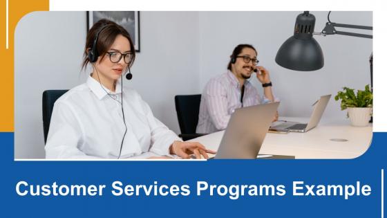 Customer Service Programs Examples Powerpoint Presentation And Google Slides ICP