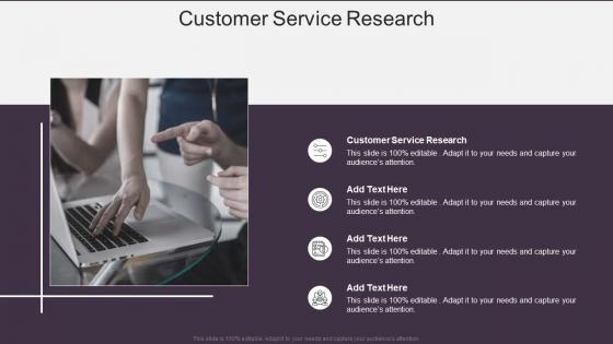 Customer Service Research In Powerpoint And Google Slides Cpb
