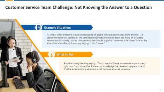 Customer Service Team Challenge Not Knowing The Answer To A Question Edu Ppt