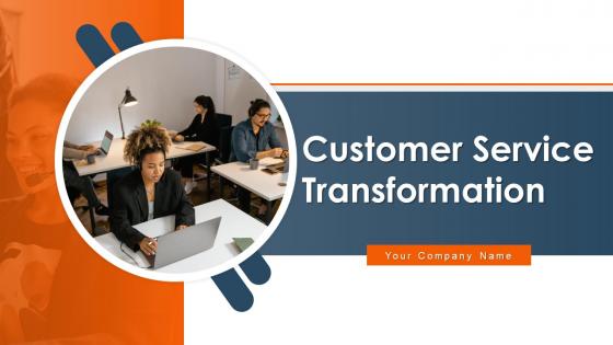 Customer Service Transformation Powerpoint PPT Template Bundles