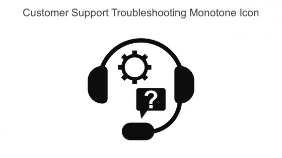 Customer Support Troubleshooting Monotone Icon In Powerpoint Pptx Png And Editable Eps Format