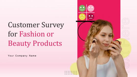 Customer Survey For Fashion Or Beauty Products Variation Powerpoint Ppt Template Bundles Survey