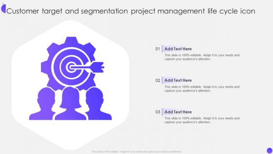 Customer Target And Segmentation Project Management Life Cycle Icon