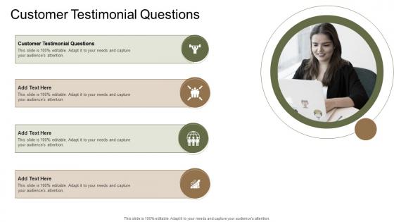Customer Testimonial Questions In Powerpoint And Google Slides Cpb
