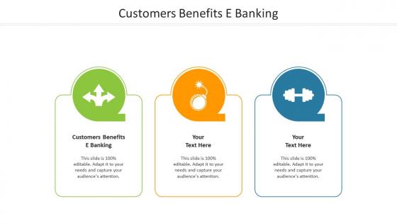 Customers benefits e banking ppt powerpoint presentation summary graphics design cpb