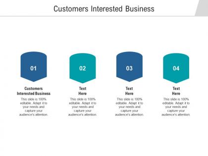 Customers interested business ppt powerpoint presentation file introduction cpb
