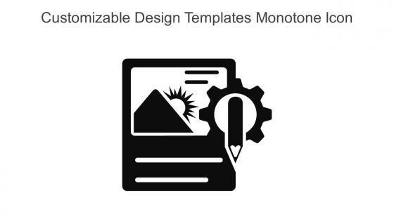 Customizable Design Templates Monotone Icon In Powerpoint Pptx Png And Editable Eps Format
