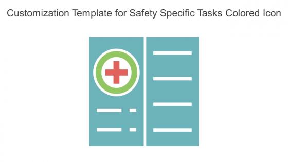 Customization Template For Safety Specific Tasks Colored Icon In Powerpoint Pptx Png And Editable Eps Format