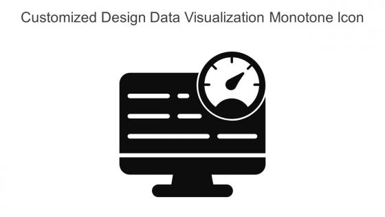 Customized Design Data Visualization Monotone Icon In Powerpoint Pptx Png And Editable Eps Format