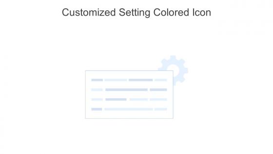 Customized Setting Colored Icon In Powerpoint Pptx Png And Editable Eps Format