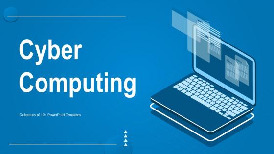 Cyber Computing Powerpoint Ppt Template Bundles