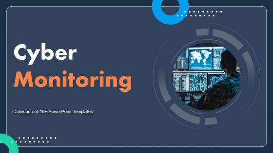 Cyber Monitoring Powerpoint Ppt Template Bundles