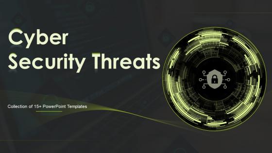 Cyber Security Threats Powerpoint Ppt Template Bundles