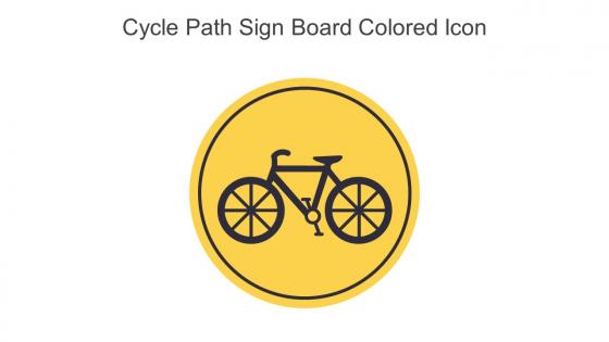 Cycle Path Sign Board Colored Icon In Powerpoint Pptx Png And Editable Eps Format