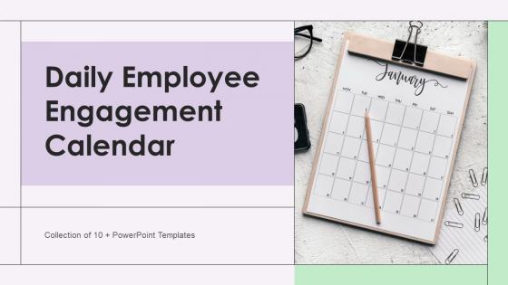 Daily Employee Engagement Calendar Powerpoint Ppt Template Bundles