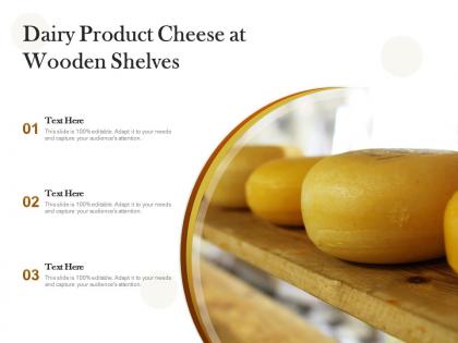 Dairy product cheese at wooden shelves