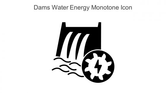 Dams Water Energy Monotone Icon In Powerpoint Pptx Png And Editable Eps Format
