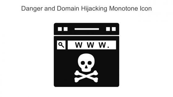 Danger And Domain Hijacking Monotone Icon In Powerpoint Pptx Png And Editable Eps Format