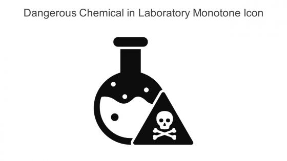 Dangerous Chemical In Laboratory Monotone Icon In Powerpoint Pptx Png And Editable Eps Format