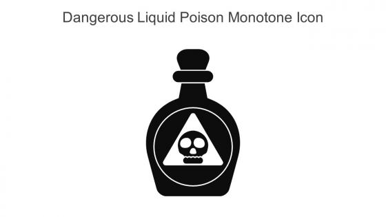 Dangerous Liquid Poison Monotone Icon In Powerpoint Pptx Png And Editable Eps Format