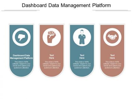 Dashboard data management platform ppt powerpoint presentation infographics graphics cpb