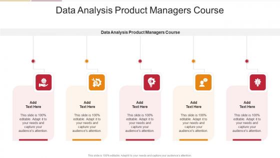 Data Analysis Product Managers Course In Powerpoint And Google Slides Cpb