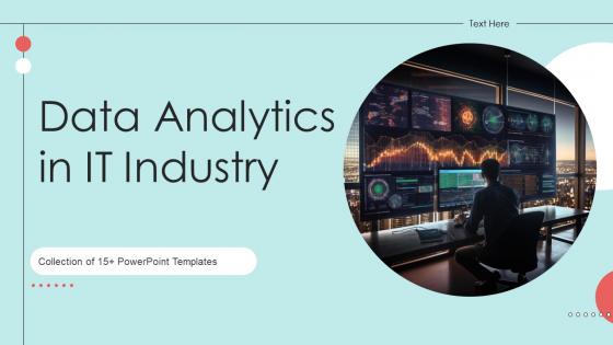 Data Analytics In IT Industry Powerpoint PPT Template Bundles