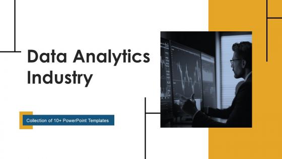 Data Analytics Industry Powerpoint Ppt Template Bundles