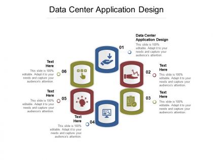 Data center application design ppt powerpoint presentation pictures graphics example cpb