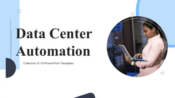 Data Center Automation Powerpoint Ppt Template Bundles