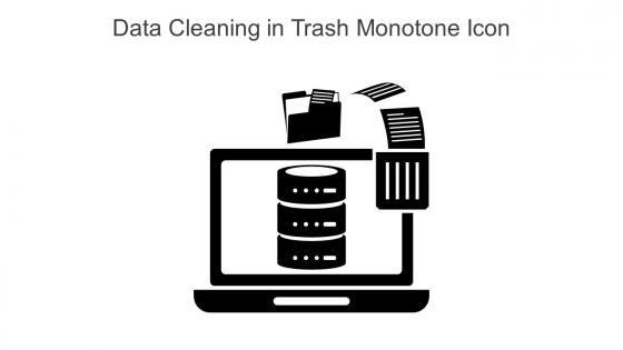 Data Cleaning In Trash Monotone Icon In Powerpoint Pptx Png And Editable Eps Format