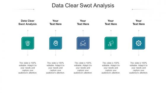 Data clear swot analysis ppt powerpoint presentation gallery picture cpb