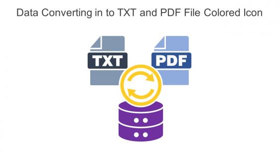 Data Converting In To TXT And PDF File Colored Icon In Powerpoint Pptx Png And Editable Eps Format