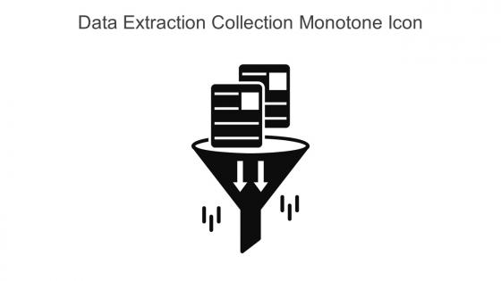 Data Extraction Collection Monotone Icon In Powerpoint Pptx Png And Editable Eps Format