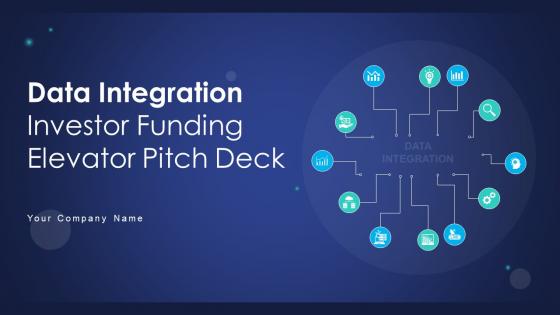 Data Integration Investor Funding Elevator Pitch Deck Ppt Template