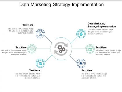 Data marketing strategy implementation ppt powerpoint presentation slides design ideas cpb