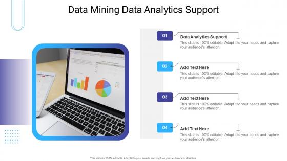 Data Mining Data Analytics Support In Powerpoint And Google Slides Cpb