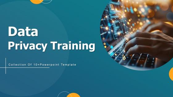 Data Privacy Training Powerpoint Ppt Template Bundles