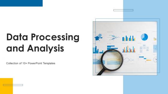 Data Processing And Analysis Powerpoint Ppt Template Bundles