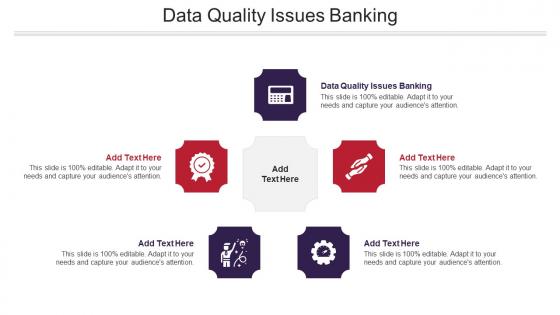 Data Quality Issues Banking Ppt Powerpoint Presentation Professional Cpb