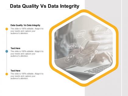 Data quality vs data integrity ppt powerpoint presentation layouts layouts cpb