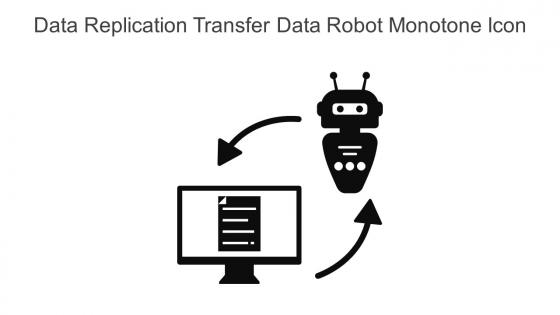 Data Replication Transfer Data Robot Monotone Icon In Powerpoint Pptx Png And Editable Eps Format