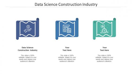 Data science construction industry ppt powerpoint presentation infographic template microsoft cpb