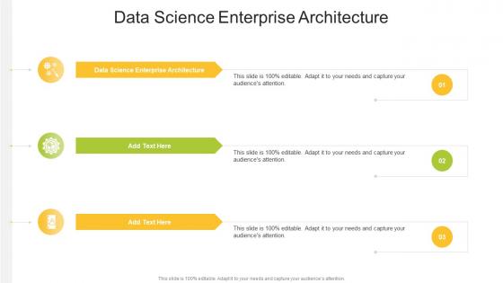 Data Science Enterprise Architecture In Powerpoint And Google Slides Cpb