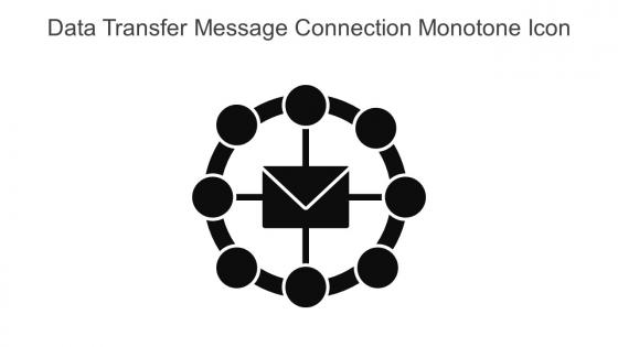 Data Transfer Message Connection Monotone Icon In Powerpoint Pptx Png And Editable Eps Format