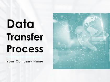 Data Transfer Process Powerpoint Presentation Slides